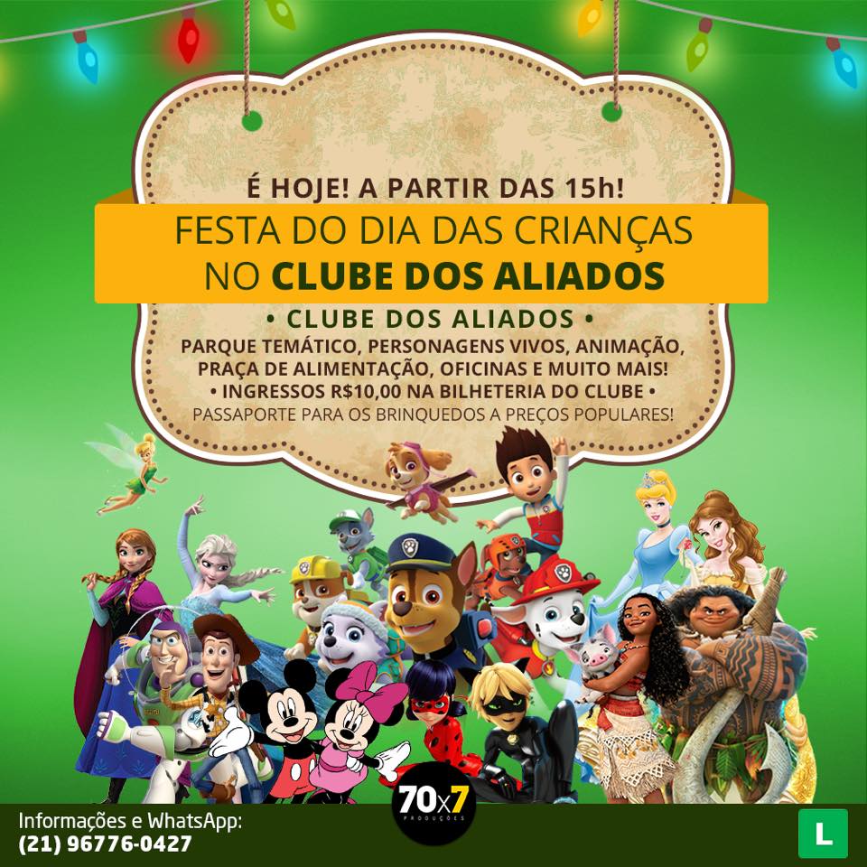 É HOJE!!! FESTA DO DIA DAS CRIANÇAS!!! VEM!!