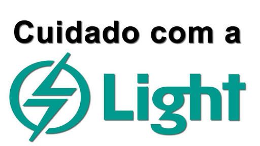 ATENÇÃO!!! CUIDADO COM A LIGHT!!! LEIA…