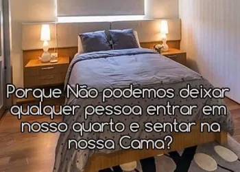 QUALQUER PESSOA PODE ENTRAR EM NOSSO QUARTO? E SENTAR EM NOSSA CAMA?
