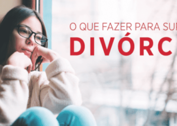 O QUE FAZER PARA SUPERAR O DIVÓRCIO?