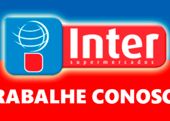 INTER SUPERMERCADOS ESTÁ COM VAGAS DE EMPREGOS ABERTAS – SALARIO + BENEFICIOS – RIO DE JANEIRO