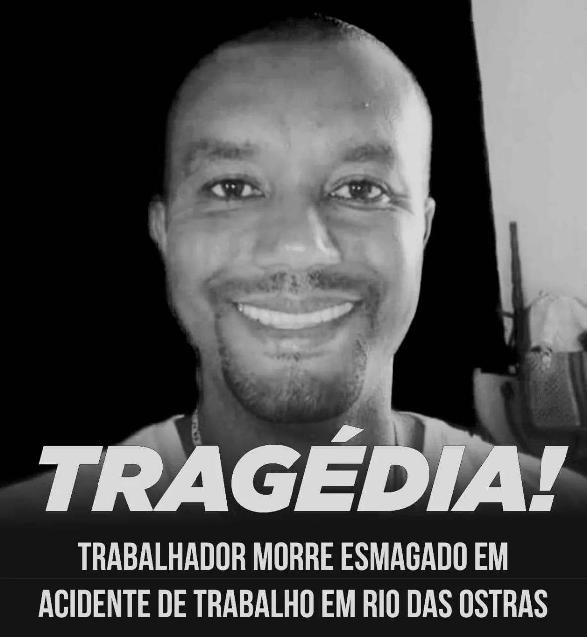TRABALHADOR DE 41 ANOS MORRE ESMAGADO EM ACIDENTE DE TRABALHO NO RJ