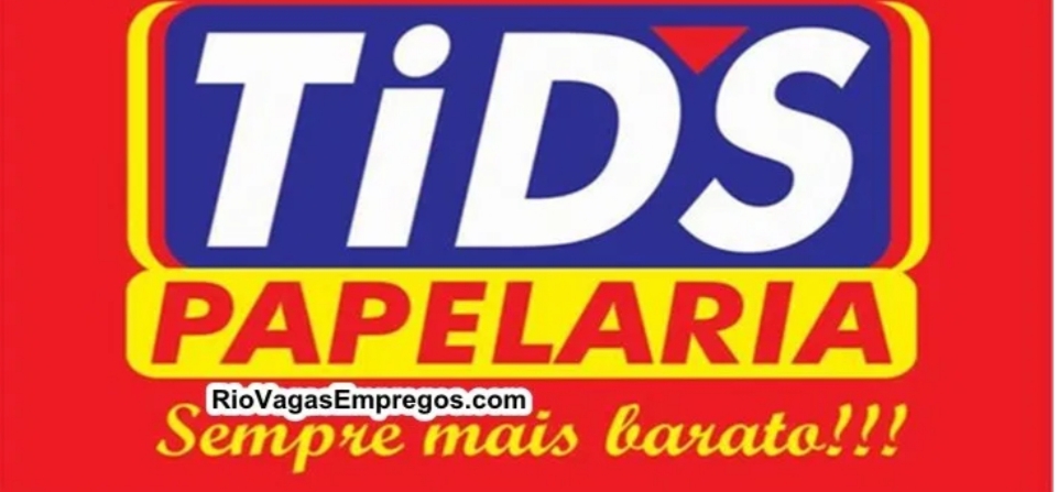 LOJAS TID’S PAPELARIA ESTÁ COM VAGAS DE EMPREGOS ABERTAS – R$ 1.195,20 – LOJA DE PAPELARIA, UTILIDADE DOMÉSTICA – COM E SEM EXPERIENCIA – DIVERSAS AREAS – RIO DE JANEIRO