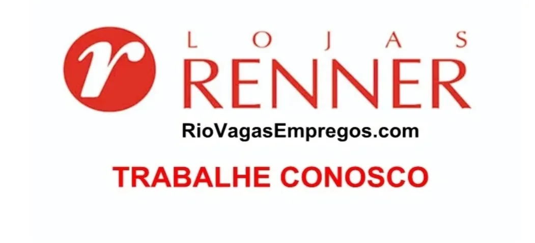 Lojas Renner está com vagas de empregos abertas – Diversas areas – com e Sem experiência – Rio de janeiro