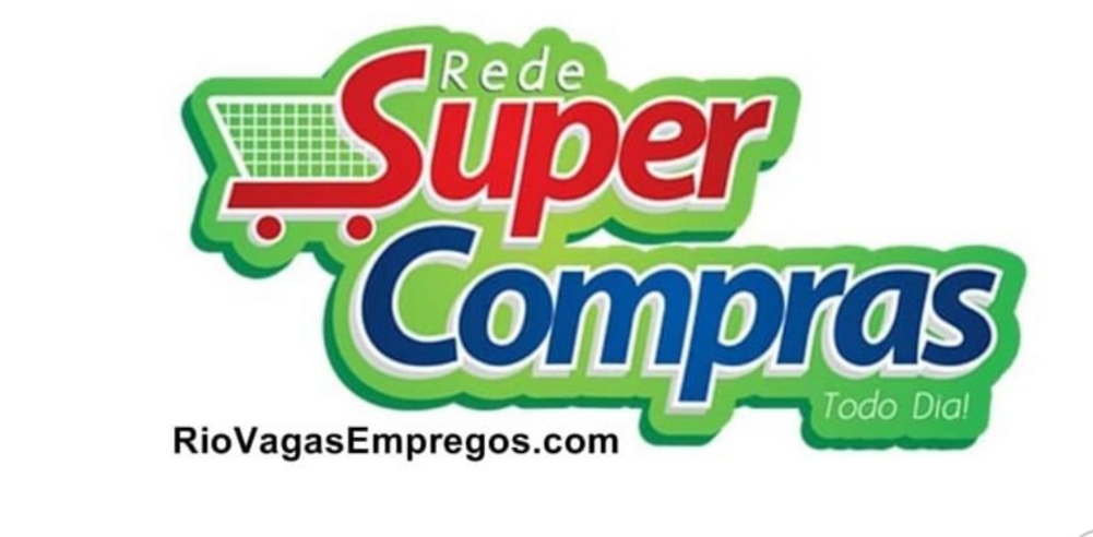SUPER COMPRAS OFERECE VAGAS DE EMPREGO PARA VÁRIOS CARGOS  – R$ 1.150,00 – COM E SEM EXPERIENCIA – RIO DE JANEIRO
