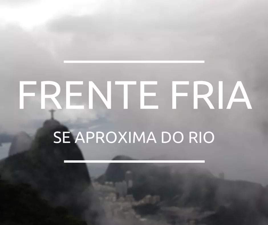 FRENTE FRIA SE APROXIMA DO RIO NESTA TERÇA!! VEJA A PREVISÃO DO TEMPO