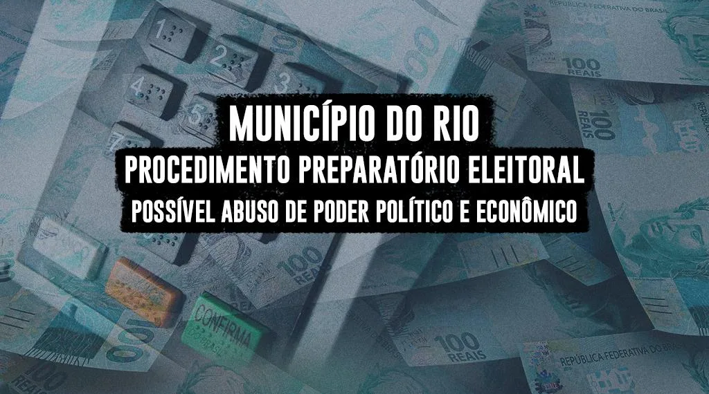 Ministério Público Eleitoral instaura Procedimento Eleitoral para apurar possível abuso de poder político e econômico no município do Rio, por meio da oferta de isenção na emissão de documentos