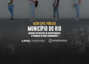 MPRJ e Defensoria ajuízam ação para que o Município do Rio volte a adotar medidas restritivas de enfrentamento à pandemia do novo coronavírus