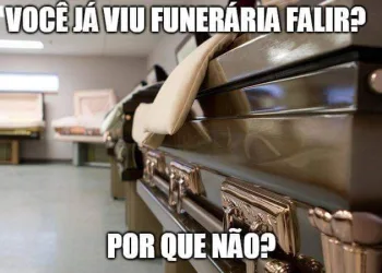 VOCÊ JÁ VIU FUNERÁRIA FALIR? POR QUE NÃO?
