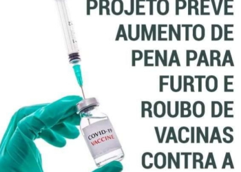 Projeto prevê aumento de pena para quem furtar vacina de Covid-19