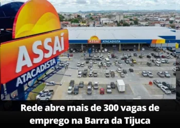 REDE ABRE MAIS DE 300 VAGAS DE EMPREGO PARA NOVA LOJA NA BARRA.