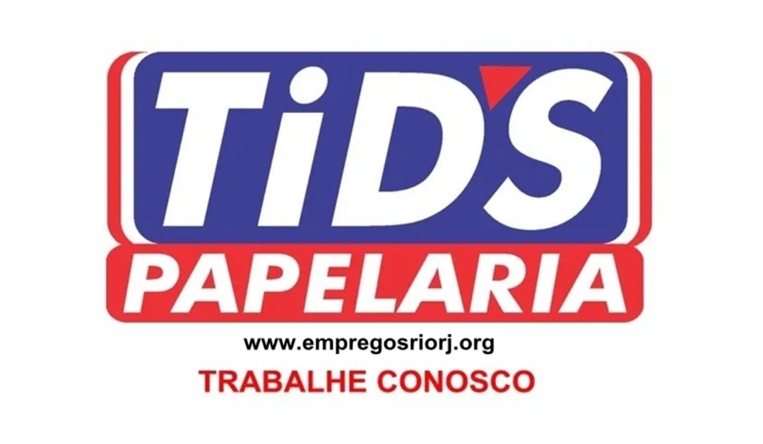 Tid’s Papelaria vagas para atendente de loja, caixa, operadora de loja – RJ