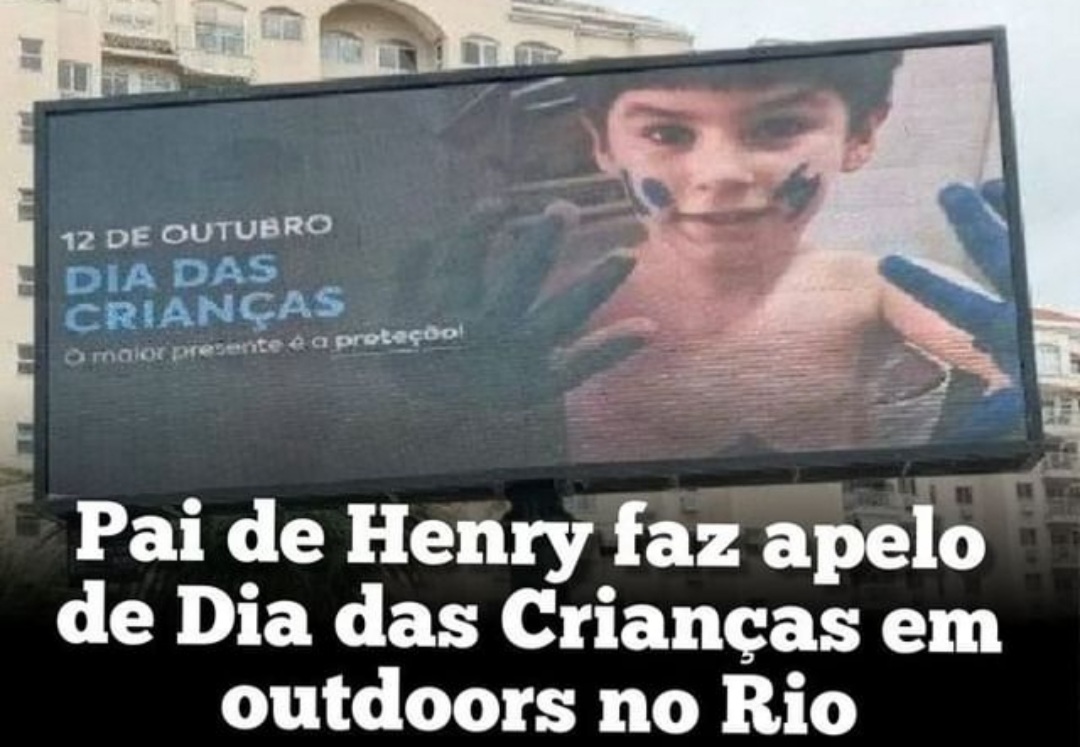 PAI DE HENRY FAZ APELO NO DIA DAS CRIANÇAS EM OUTDOORS NO RJ