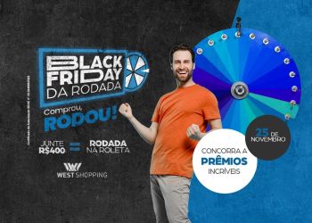 West Shopping promove campanha “Black Friday da Rodada”