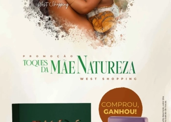 West Shopping Celebra o Dia das Mães com Campanha Exclusiva em Parceria com a Natura