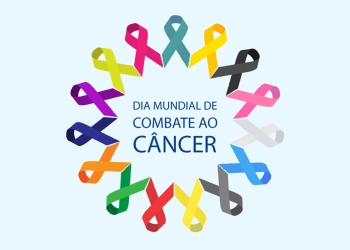 4 de Fevereiro: Dia Mundial de Combate ao Câncer