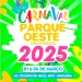 Carnaval no Parque Oeste: Quatro Dias de Festa para Toda a Família! Veja a programação