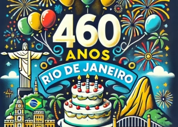460 Anos do Rio de Janeiro: A Cidade Maravilhosa que Encanta o Mundo
